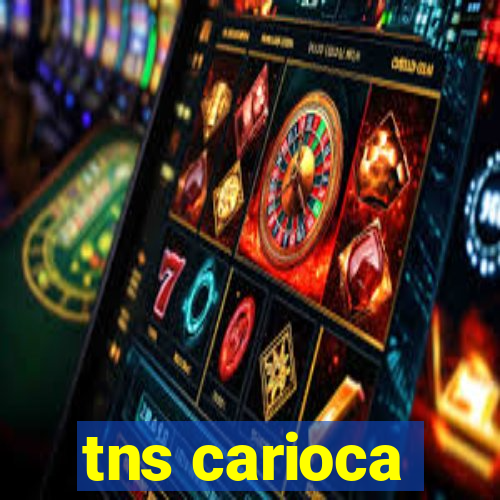 tns carioca